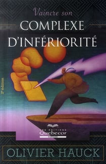 Vaincre Son Complexe D'Infériorité 2Ed