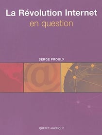 LA REVOLUTION INTERNET EN QUESTION