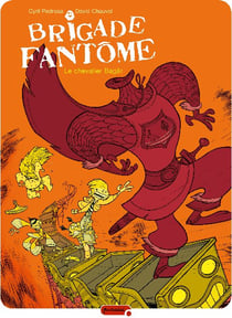 Brigade fantôme Tome 2 - le chevalier Bagär