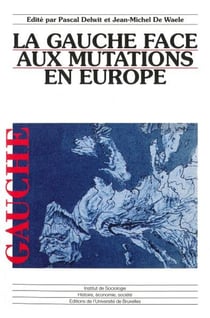 La gauche face aux mutations en europe
