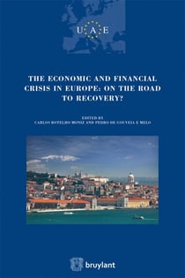 The economic and financial crisis in Europe : on the road to recovery?