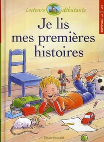 Je lis mes premieres histoires