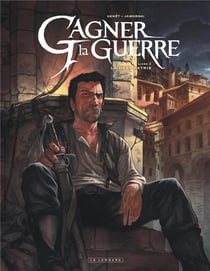 Gagner la guerre Tome 3 : la mère patrie