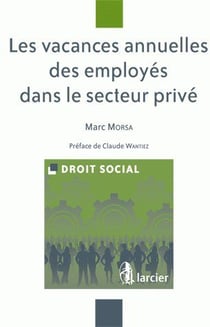 Les vacances annuelles des employés dans le secteur privé