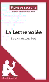 Fiche de lecture : la lettre volée, d'Edgar Allan Poe - analyse complète de l'oeuvre et résumé