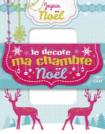 MA POCHETTE DESIGNER : je décore ma chambre - Noël