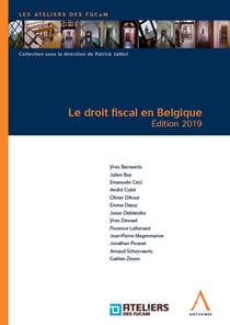 Le droit fiscal en belgique (édition 2019)