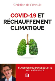 Covid-19 et réchauffement climatique - plaidoyer pour une économie de la résilience