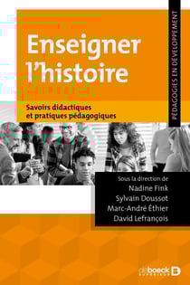 Les savoirs pour enseigner l'histoire : Savoirs didactiques et pratiques pédagogiques
