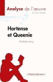 Hortense et Queenie d'Andrea Levy : résume complet et analyse détaillée de l'oeuvre