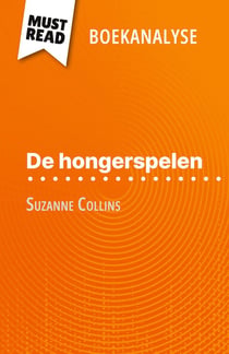 De hongerspelen van Suzanne Collins (Boekanalyse) : Volledige analyse en gedetailleerde samenvatting van het werk