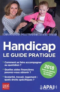 Handicap, le guide pratique (édition 2018)