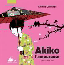 Akiko l'amoureuse - petit conte zen