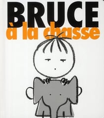 Bruce à la chasse
