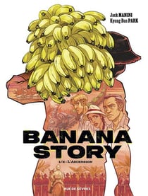Banana story Tome 1 : L'Ascension