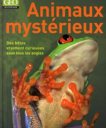 Animaux mystérieux - des bêtes vraiment curieuses sous tous les angles