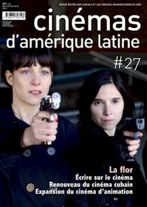 Revue cinémas d'Amérique latine : écrire sur le cinéma, renouveau du cinéma cubain, expansion du cinméa d'animation
