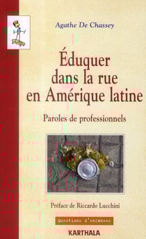 Éduquer dans la rue en amérique latine - paroles de professionnels