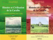Histoire et civilisation de la Caraïbe t.1 et t.2