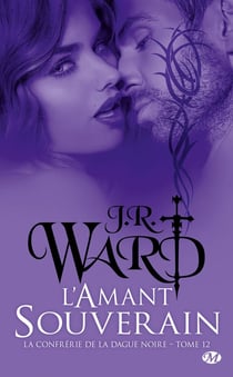 La confrérie de la dague noire Tome 12 : l'amant souverain