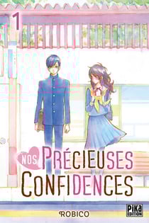 Nos précieuses confidences Tome 1