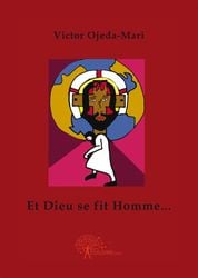 Et dieu se fit homme...