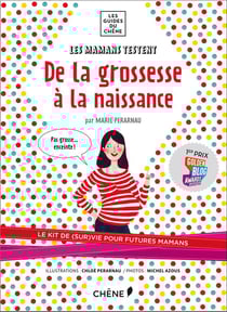 Les mamans testent - de la grossesse à la naissance
