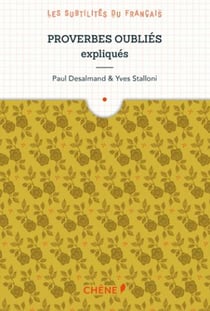 Proverbes oubliés expliqués