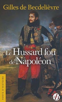 Le hussard fou de Napoléon