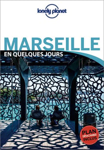 Marseille En Quelques Jours - Lonely Planet