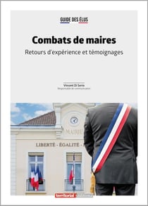 Combats de maires : retours d'expérience et témoignages