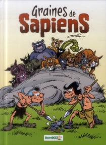 Graines de sapiens Tome 1