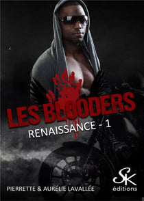 Les Blooders Tome 1 : renaissance