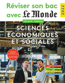Réviser son bac avec Le Monde : spécialité sciences économiques et sociales (édition 2022)