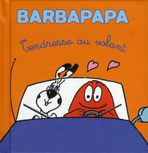 Barbapapa : les petites histoires de Barbapapa t.2 - tendresse au volant