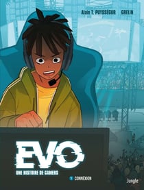 Evo, une histoire de gamers Tome 1 : connexion