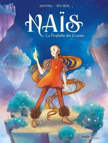 Naïs : la prophétie des 2 lunes