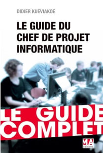 Guide du chef de projet informatique (édition 2016)