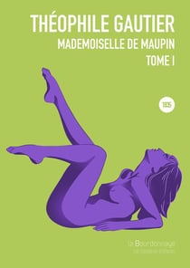 Mademoiselle de Maupin Tome 1