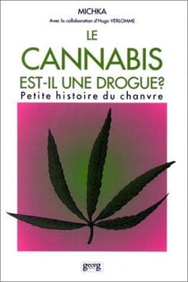 La cannabis est-il une drogue ? petite histoire du chanvre