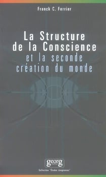 Structure de la conscience et la seconde creation du monde (2E EDITION)