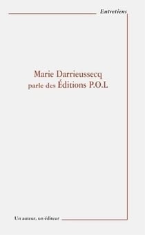 Marie darrieussecq parle des éditions p.o.l.