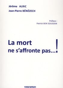 La Mort Ne S'Affronte Pas... !
