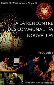 À la rencontre des communautés nouvelles - petit guide