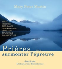 Prières pour surmonter l'épreuve