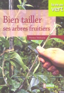 Bien tailler ses arbres fruitiers
