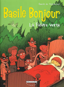 Basile bonjour t.2 - la fièvre verte