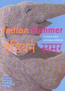 Indian summer - la jeune scene artistique indienne
