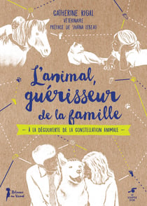 L'animal, guérisseur de la famille : À la découverte de la constellation animale