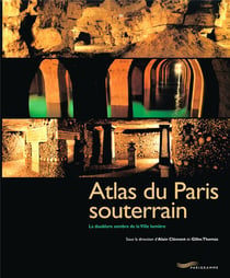 Atlas du paris souterrain